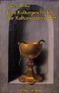 Cover: Eine Kulturgeschichte der Kulturwissenschaft - Brill Deutschland