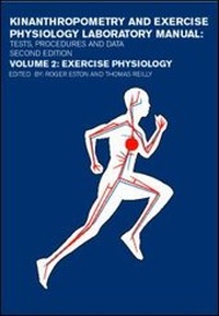 Enlarge image Cover: Kinanthropometry and Exercise Physiology Laboratory Manual: Tests, Procedures and Data - Routledge