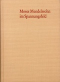 Cover: Moses Mendelssohn im Spannungsfeld der Aufkl&auml;rung - frommann-holzboog