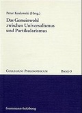 Cover: Das Gemeinwohl zwischen Universalismus und Partikularismus - frommann-holzboog