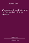 Cover: Wissenschaft und Literatur im England der fr&uuml;hen Neuzeit - Brill Deutschland