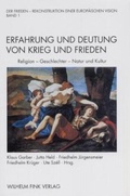Cover: Erfahrung und Deutung von Krieg und Frieden: Religion - Geschlechter - Natur und Kultur - Brill Deutschland GmbH