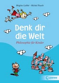 Enlarge image Cover: Denk dir die Welt - Loewe