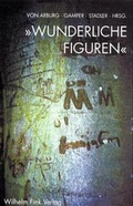 Cover: "Wunderliche Figuren" - Brill Deutschland GmbH