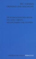 Cover: Die kosmologischen Reiche des Alten Orients - Mesopotamien und &Auml;gypten - Brill Deutschland