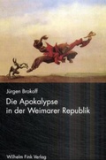 Cover: Die Apokalypse in der Weimarer Republik - Brill Deutschland