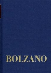 Abbildung von: Bernard Bolzano Gesamtausgabe / Reihe II: Nachlaß. A. Nachgelassene Schriften. Band 11,1: Vermischte mathematische Schriften 1832-1848 I - frommann-holzboog