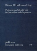 Cover: Probleme der Subjektivit&auml;t in Geschichte und Gegenwart - frommann-holzboog