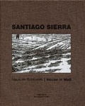 Cover: Santiago Sierra - Hatje Cantz Verlag