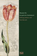 Cover: Museum f&uuml;r Europ&auml;ische Gartenkunst - Hatje Cantz Verlag