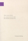 Cover: Die Geschichte des goldenen Schnitts - frommann-holzboog