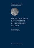 Cover: Die Kraichgauer Ritterschaft in der fr&uuml;hen Neuzeit - frommann-holzboog