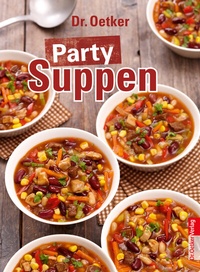 Abbildung von: Party Suppen - Dr. Oetker - ein Verlag der Edel Verlagsgruppe