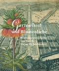 Cover: Gartenlust und Blumenliebe - Hatje Cantz Verlag
