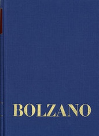 Abbildung von: Bernard Bolzano Gesamtausgabe / Reihe II: Nachlaß. A. Nachgelassene Schriften. Band 16,2: Erbauungsreden des Studienjahres 1808/1809. Zweiter Teil - frommann-holzboog