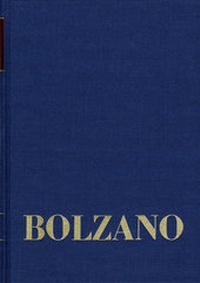 Abbildung von: Bernard Bolzano Gesamtausgabe / Reihe II: Nachlaß. A. Nachgelassene Schriften. Band 17,2: Erbauungsreden des Studienjahres 1809/1810. Zweiter Teil - frommann-holzboog