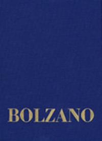 Abbildung von: Bernard Bolzano Gesamtausgabe / Reihe II: Nachlaß. A. Nachgelassene Schriften. Band 18,2: Erbauungsreden des Studienjahres 1810/1811. Zweiter Teil - frommann-holzboog