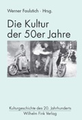 Cover: Die Kultur der 50er Jahre - Brill Deutschland
