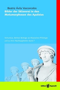 Abbildung von: Bilder der Sklaverei in den Metamorphosen des Apuleius - Edition Ruprecht