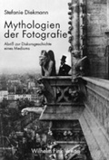 Cover: Mythologien der Fotografie - Brill Deutschland