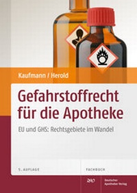 Abbildung von: Gefahrstoffrecht für die Apotheke - Deutscher Apotheker Verlag