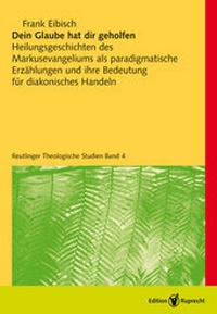 Bild: Dein Glaube hat dir geholfen - Edition Ruprecht