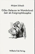 Cover: Gilles Deleuze im Wunderland - Brill Deutschland