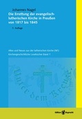 Cover: Die Errettung der evangelisch-lutherischen Kirche in Preu&szlig;en von 1817 bis 1845 - Edition Ruprecht