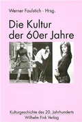 Cover: Die Kultur der 60er Jahre - Brill Deutschland