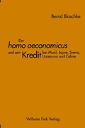 Cover: Der homo oeconomicus und sein Kredit bei Musil, Joyce, Svevo, Unamuno und C&eacute;line - Brill Deutschland GmbH