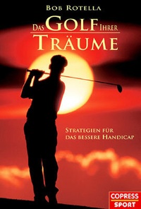 Abbildung von: Das Golf Ihrer Träume - Copress