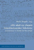 Cover: "Mir ekelt vor diesem tintenklecksenden S&auml;kulum" - Brill Deutschland