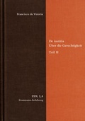 Cover: De iustitia. &Uuml;ber die Gerechtigkeit. Teil II - frommann-holzboog