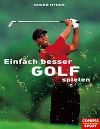 Abbildung von: Hyder:Einfach besser Golf ... - Copress