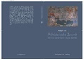 Cover: Pr&auml;historische Zukunft - Brill Deutschland