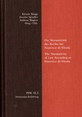Cover: Die Normativit&auml;t des Rechts bei Francisco de Vitoria. The Normativity of Law According to Francisco de Vitoria - frommann-holzboog