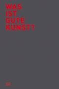 Cover: Was ist gute Kunst? - Hatje Cantz Verlag