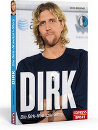 Enlarge image Cover: Dirk - Die Dirk-Nowitzki-Story - Copress