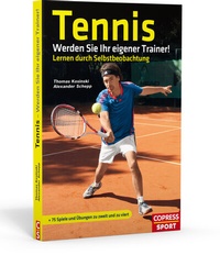 Abbildung von: Tennis: Werden Sie Ihr eigener Trainer! - Copress