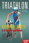 Cover: Triathlon - Wettkampf-Fitness in 8 Stunden pro Woche - Copress