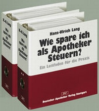 Abbildung von: Wie spare ich als Apotheker Steuern? - Deutscher Apotheker Verlag