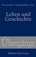 Cover: Leben und Geschichte - Brill Deutschland