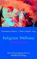 Cover: Religi&ouml;se Wellness - Brill Deutschland