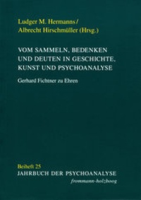 Abbildung von: Vom Sammeln, Bedenken und Deuten in Geschichte, Kunst und Psychoanalyse - frommann-holzboog