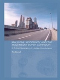 Cover: Malaysia, Modernity and the Multimedia Super Corridor - Routledge