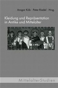Cover: Kleidung und Repr&auml;sentation in Antike und Mittelalter - Brill Deutschland