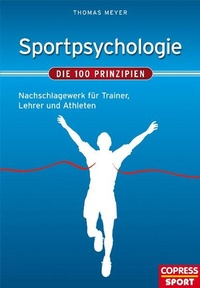 Abbildung von: Sportpsychologie - Die 100 Prinzipien - Copress