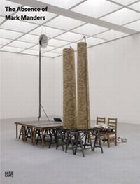 Enlarge image Cover: The Absence of Mark Manders - Hatje Cantz Verlag