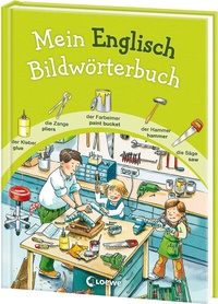Abbildung von: Mein Englisch Bildwörterbuch - Loewe