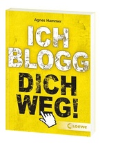 Abbildung von: Ich blogg dich weg! - Loewe